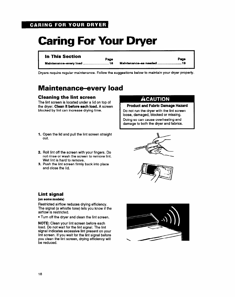 Caring for your dryer, Maintenance-every load, Cleaning the lint screen | Lint signal | Whirlpool DRYERS User Manual | Page 18 / 32