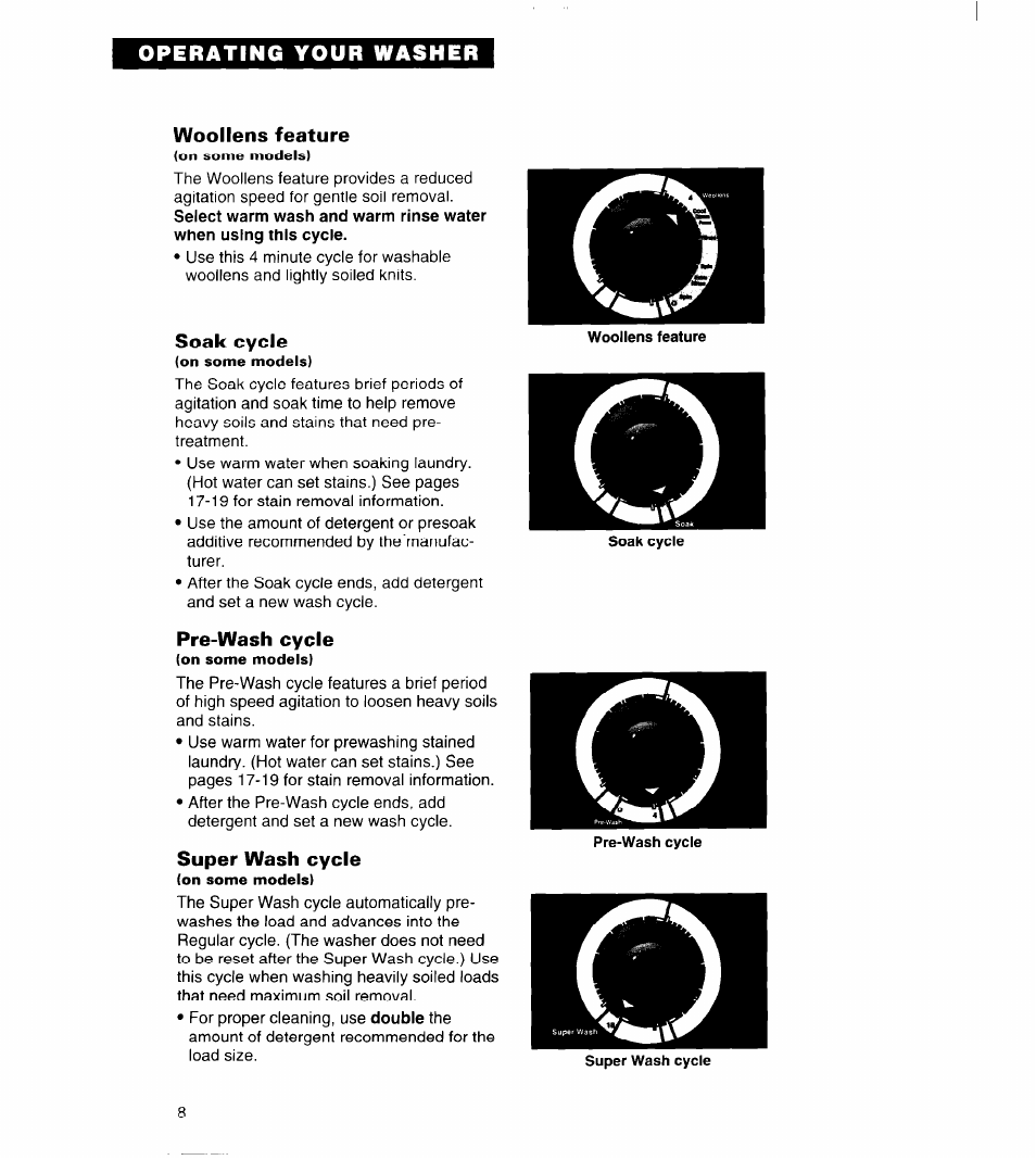 Woollens feature, Soak cycle, Pre-wash cycle | Super wash cycle | Whirlpool 3363834 User Manual | Page 8 / 23