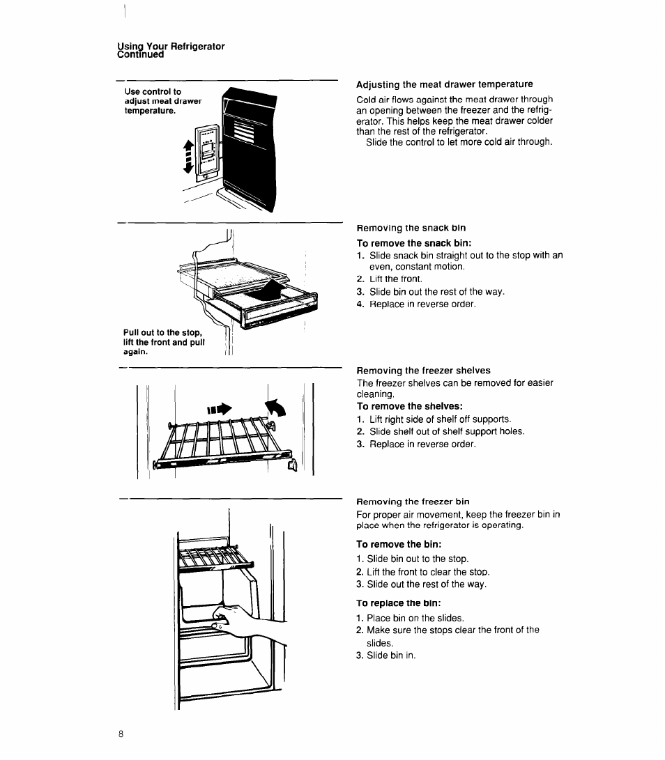 Adjusting the meat drawer temperature, Removing the snack bin to remove the snack bin, Removing the freezer sheives | Removing the freezer bin, To remove the bin, To replace the bin | Whirlpool ED22DK User Manual | Page 8 / 20