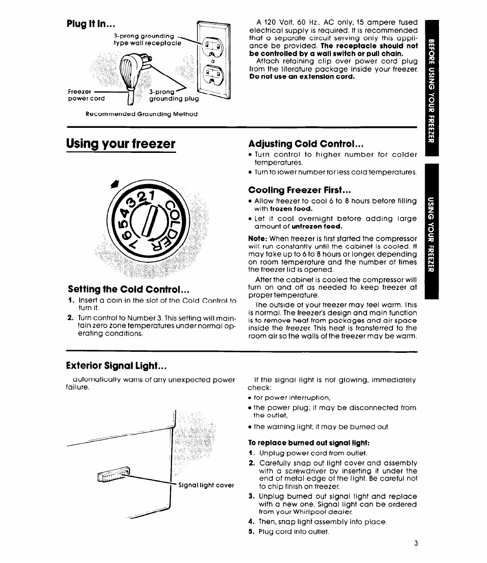 Using your freezer, Plug it in, Setting the cold control | Adjusting cold control, Cooling freezer first, Exterior signal light | Whirlpool EH060FXK User Manual | Page 3 / 8