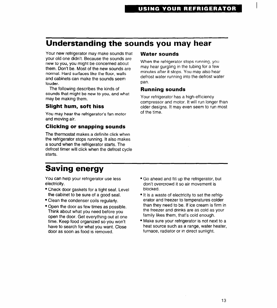 Slight hum, soft hiss, Clicking or snapping sounds, Water sounds | Running sounds, Understanding the sounds you may hear, Saving energy | Whirlpool 4ED20ZK User Manual | Page 13 / 22