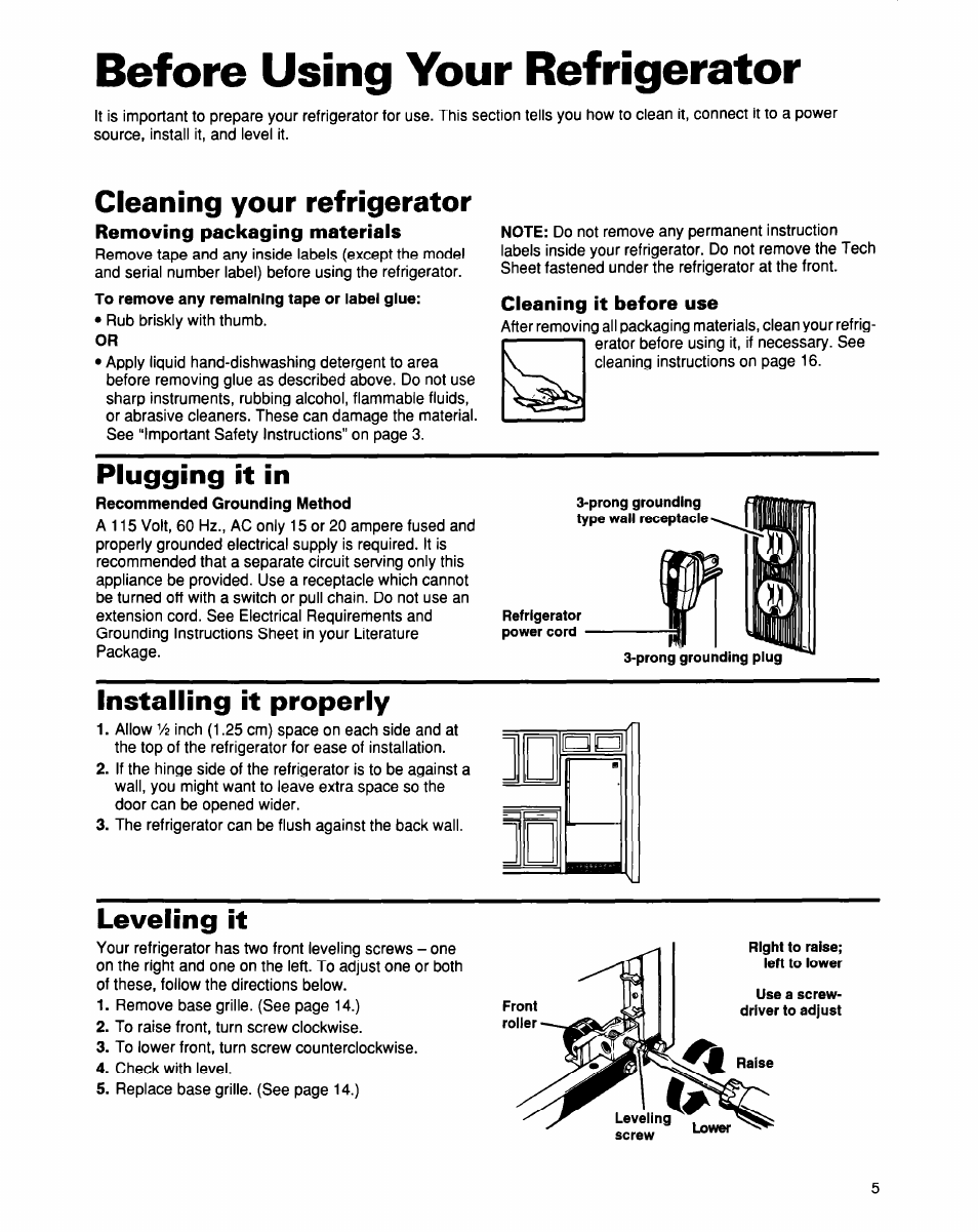 Cleaning your refrigerator, Removing packaging materials, Cleaning it before use | Plugging it in, Installing it properly, Leveling it, Caring for your refrigerator, Before using your refrigerator | Whirlpool EB21DKXDB01 User Manual | Page 5 / 22