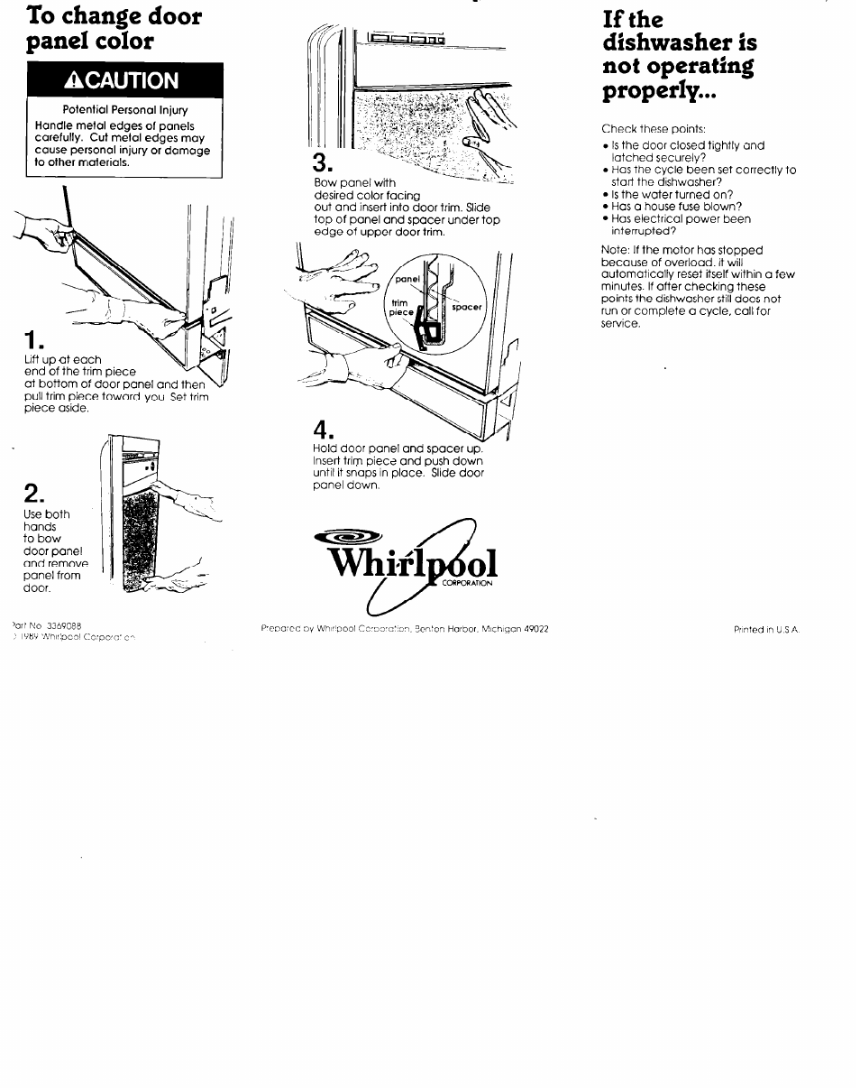 To change door panel color, Acaution, Whirlimiol | If the, Dishwasher is not operating properly, If the dishwasher is not operating properly | Whirlpool 3369088 User Manual | Page 5 / 5