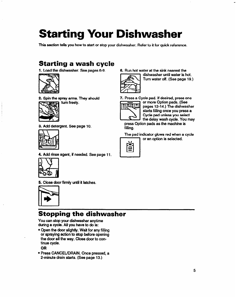 Starting a wash cycle, Stopping the dishwasher, Starting your dishwasher | Whirlpool 980 Series User Manual | Page 5 / 27
