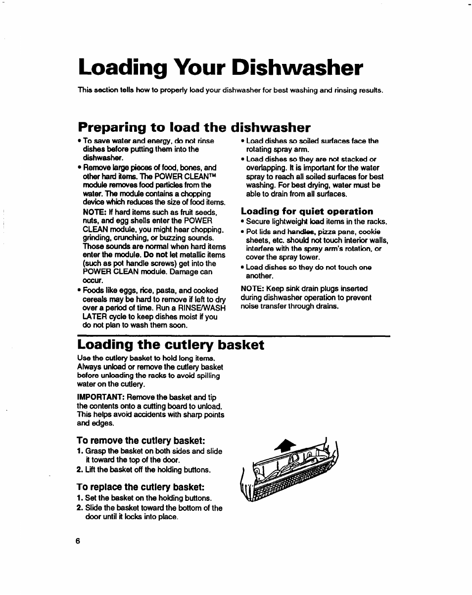 Preparing to load the dishwasher, Loading for quiet operation, Loading the cutlery basket | Loading your dishwasher | Whirlpool 980 Series User Manual | Page 6 / 27