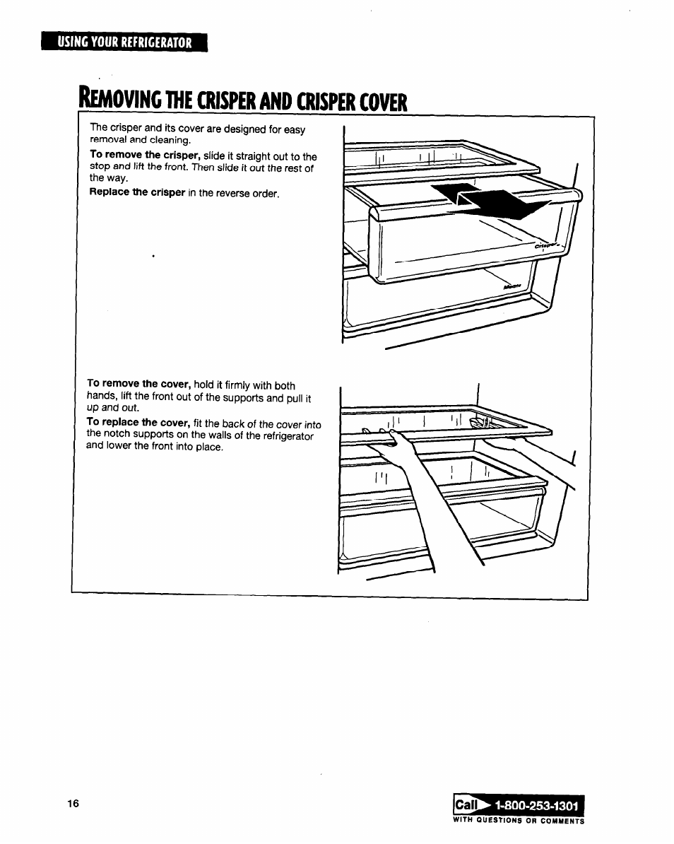 Removing the crisper and crisper cover, The crisper, Emoving | Crisper, Cover | Whirlpool ED20TWXDN02 User Manual | Page 16 / 38