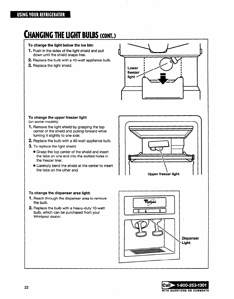 To change the light below the ice bin, To change the upper freezer light, To change the dispenser area light | Hanging, Uchtbuui, Cont | Whirlpool ED20TWXDN02 User Manual | Page 22 / 38