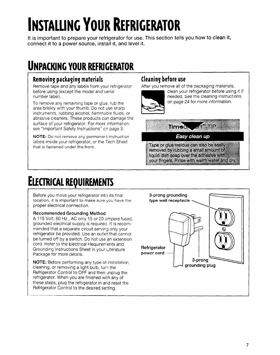 Instaiunc your refricerator, Unpacking your refricerator, Removing packa^in^ materials | Cleaning before use, Time, Electrical requirements, Instaiunc y, Efricerator, Your refricerator, Requirements | Whirlpool ED20TWXDN02 User Manual | Page 7 / 38