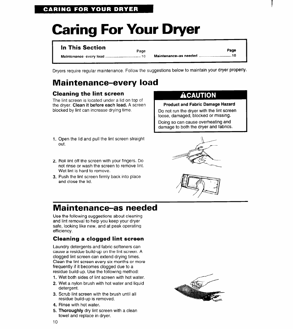 Caring for your dryer, Maintenance-every load, Caution | Maintenance-as needed, Cleaning a clogged lint screen | Whirlpool 3401011 User Manual | Page 10 / 20
