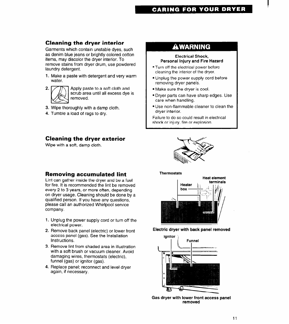 Cleaning the dryer interior, Warning, Electrical shock | Cleaning the dryer exterior, Removing accumulated lint, Gas dryer with iower front access panei removed | Whirlpool 3401011 User Manual | Page 11 / 20