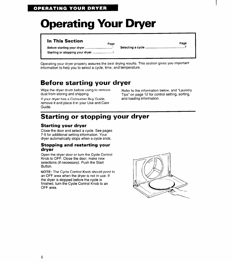 Operating your dryer, In this section, Before starting your dryer | Starting or stopping your dryer, Starting your dryer, Stopping and restarting your dryer | Whirlpool 3401011 User Manual | Page 6 / 20