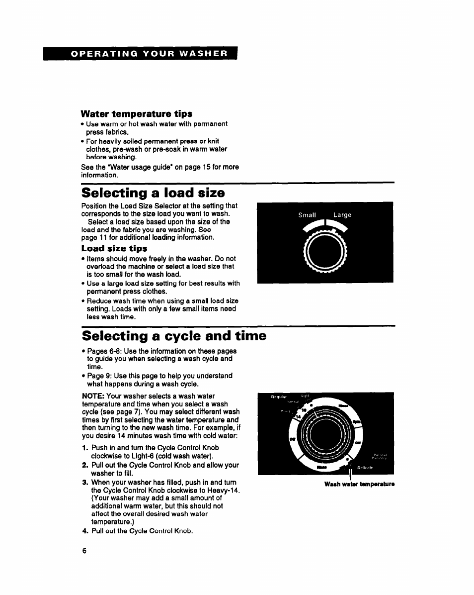 Operating your washer, Water temperature tips, Selecting a load size | Load size tips, Selecting a cycle and time | Whirlpool LMR4232A User Manual | Page 6 / 24