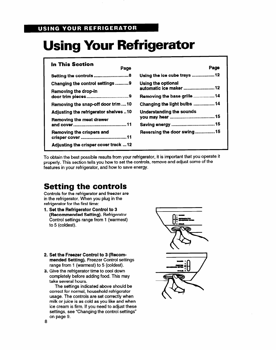 Using your refrigerator, Setting the controls, Before using your | Refrigerator | Whirlpool RT16VK User Manual | Page 8 / 24