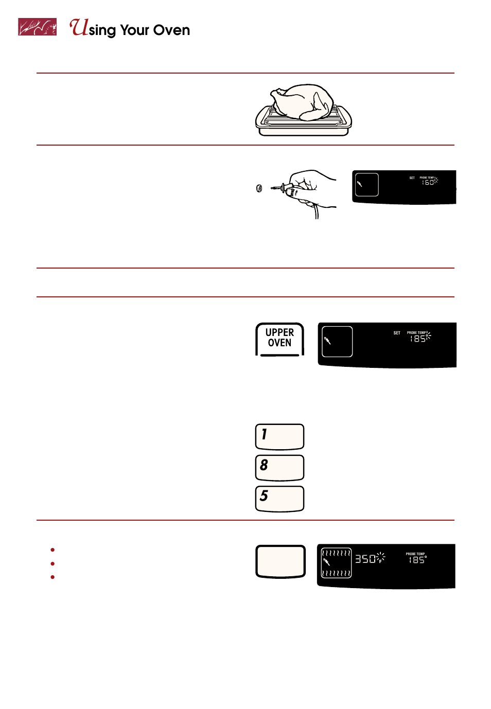 Sing your oven, Put food in oven, Connect probe to oven | Close oven door. 5. set temperature (optional), Choose cook setting, Press you see, Press, Bake, Example shows 185°f internal temperature setting), Example for bake) | Whirlpool KEBS247D User Manual | Page 24 / 58