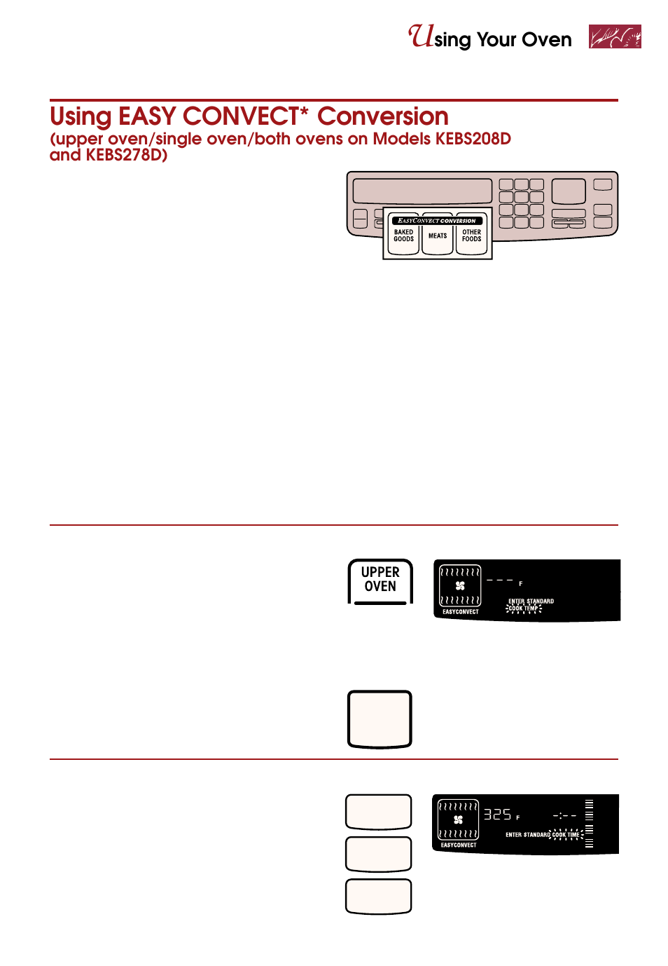 Using easy convect* conversion, Using easy convect * conversion, Sing your oven | Place food in oven, Press one of three easy convect conversion pads, Enter standard cook temperature, Press you see press, Press you see, Continued on next page | Whirlpool KEBS247D User Manual | Page 29 / 58