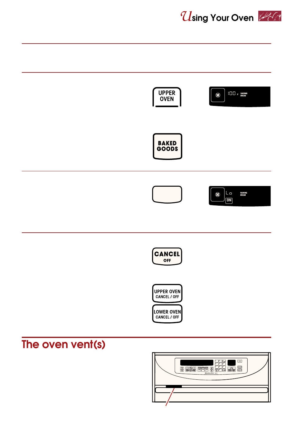 The oven vent, The oven vent(s), Sing | Put dough in oven, Press and hold baked goods pad for 5 seconds, Start oven, When proofing is done, turn off oven, Start, One long tone will sound when oven is preheated, Press you see press you see press you see | Whirlpool KEBS247D User Manual | Page 43 / 58