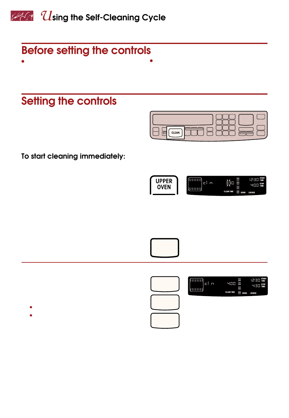 Before setting the controls, Setting the controls, Sing the self-cleaning cycle 4 0 0 | Set cleaning time (optional), Make sure the oven door is completely closed, If you want a self-cleaning cycle other than 3, Hours. • use 2, Hours for light soil. • use 3, Hours for moderate to heavy soil, Press you see | Whirlpool KEBS247D User Manual | Page 48 / 58