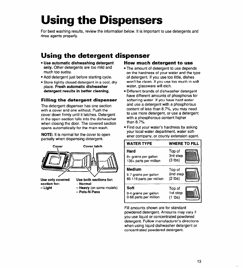 Using the dispensers, Using the detergent dispenser, Filling the detergent dispenser | How much detergent to use | Whirlpool 900 User Manual | Page 13 / 31
