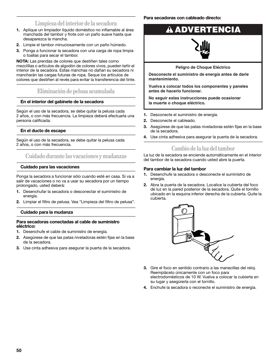 Advertencia, Limpieza del interior de la secadora, Eliminación de pelusa acumulada | Cuidado durante las vacaciones y mudanzas, Cambio de la luz del tambor | Whirlpool Cabrio W10054070 User Manual | Page 50 / 76