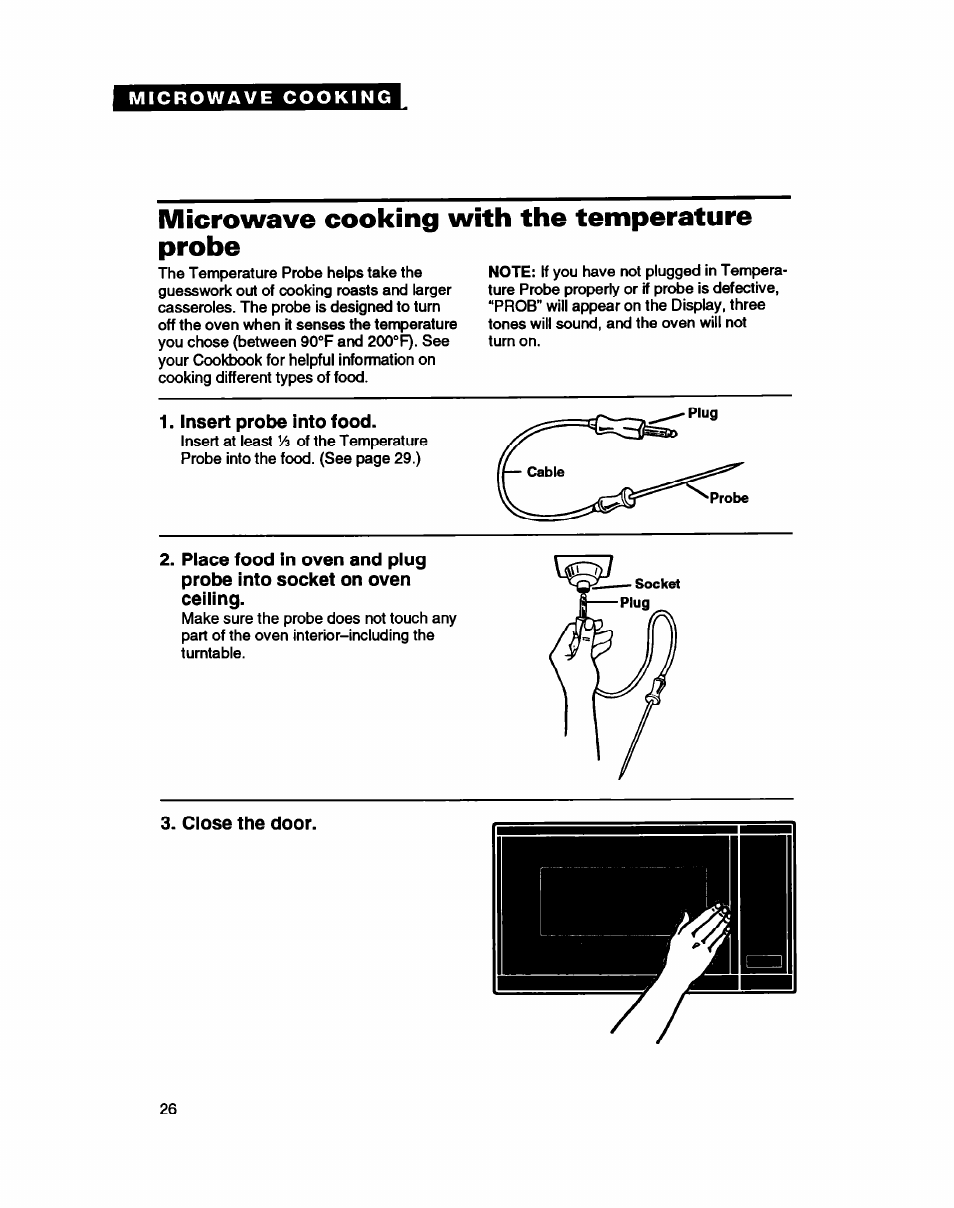 Microwave cooking with the temperature probe, Insert probe into food, Close the door | Microwave cooking with the, Temperature probe | Whirlpool MC8130XA User Manual | Page 26 / 71