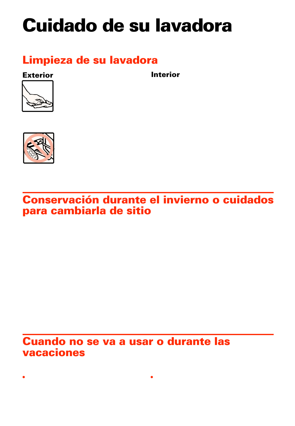 Cuidado de su lavadora, Limpieza de su lavadora, Cuando no se va a usar o durante las vacaciones | Whirlpool 2LSR5233BN0 User Manual | Page 30 / 44