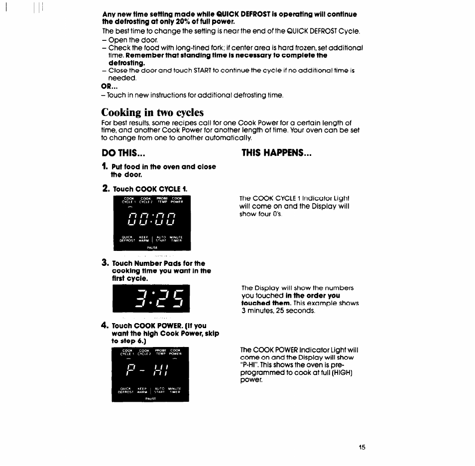 The defrosting at oniy 20% of fuii power, Do this, Put food in the oven and ciose the door | Touch cook cycle 1, Cooking in tno cycles | Whirlpool SM988PEP User Manual | Page 15 / 32