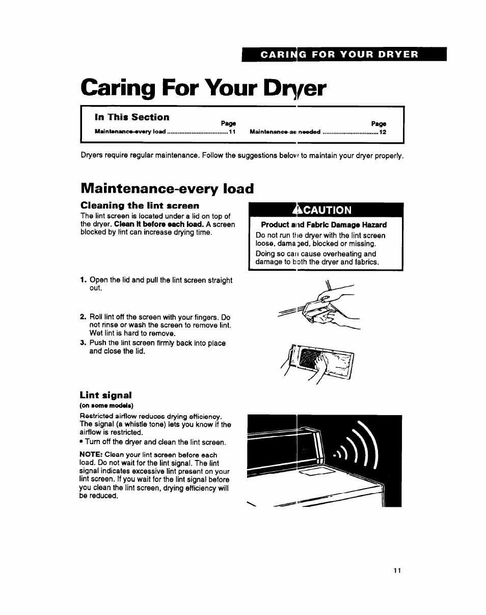 Caring for your dr^^er, In this section, Maintenance-every load | Cleaning the lint screen, Lint signal, Firing for your, Dryer, Caution | Whirlpool 3396311 User Manual | Page 11 / 23