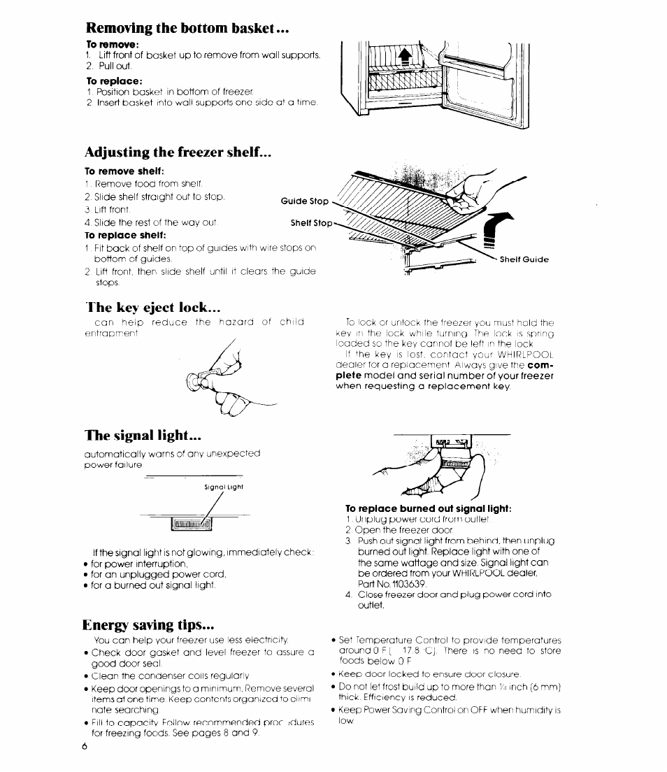 Removing the bottom basket, Adjusting the freezer shelf, The key eject lock | The signal light, Energy saving tips | Whirlpool EV190E User Manual | Page 6 / 12