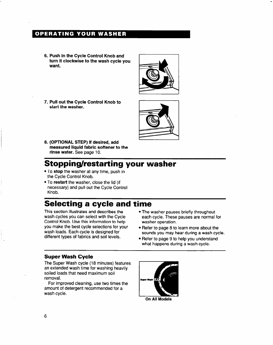 Super wash cycle, Stopping/restarting your washer, Selecting a cycle and time | Whirlpool 3363565 User Manual | Page 6 / 22