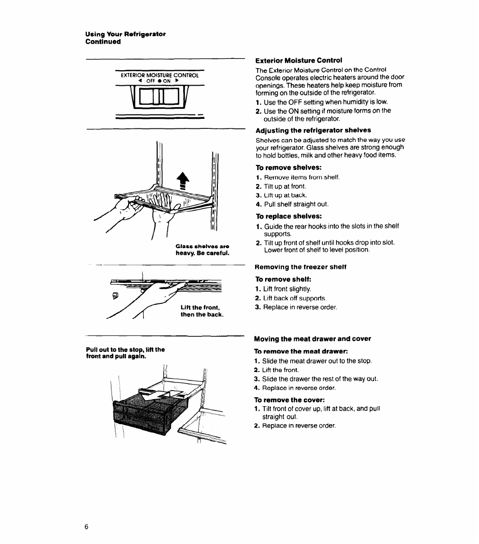 Exterior moisture control, To remove shelves, Removing the freezer shelf to remove shelf | Moving the meat drawer and cover, To remove the meat drawer, To remove the cover | Whirlpool 6ET18GK User Manual | Page 6 / 16