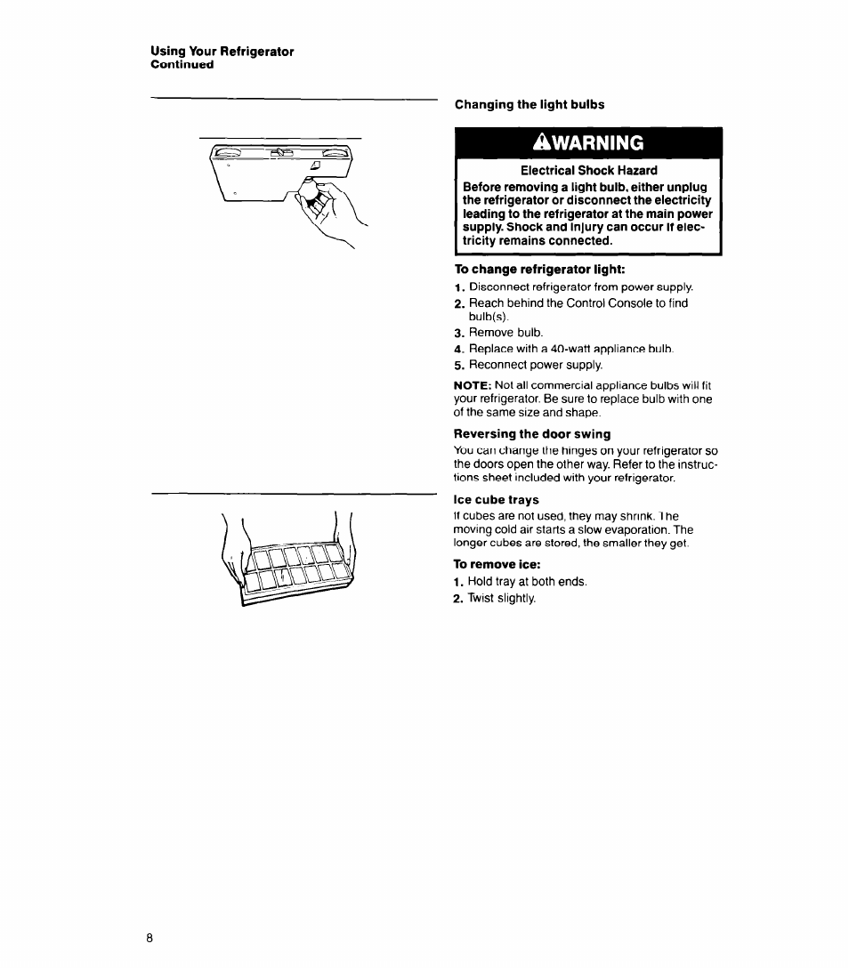 To change refrigerator light, To remove ice, Ikwarning | Whirlpool 6ET18GK User Manual | Page 8 / 16