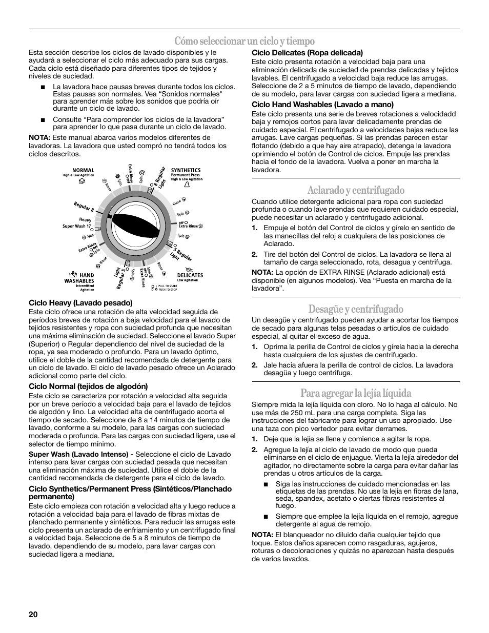 Cómo seleccionar un ciclo y tiempo, Aclarado y centrifugado, Desagüe y centrifugado | Para agregar la lejía líquida | Whirlpool 3XWTW5705 User Manual | Page 20 / 36