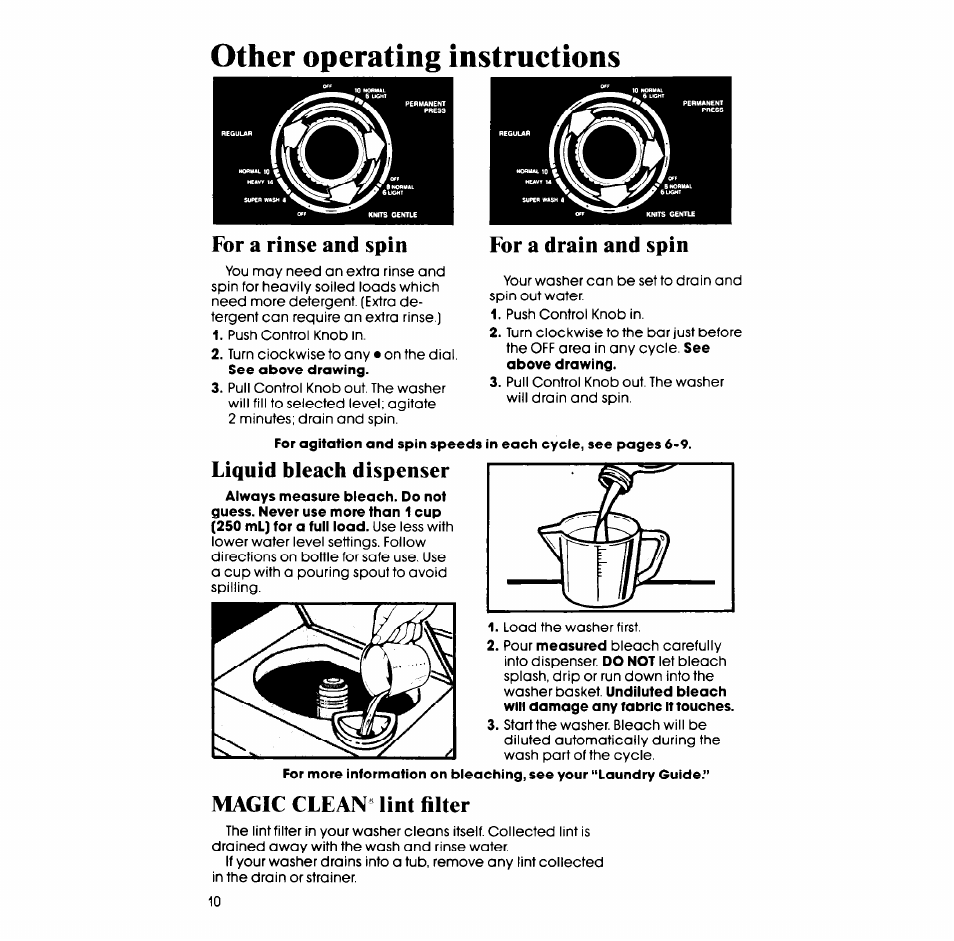 Other operating instructions, For a drain and spin, For a rinse and spin | Liquid bleach dispenser, Magic clean lint filter | Whirlpool LA5580XS User Manual | Page 10 / 16