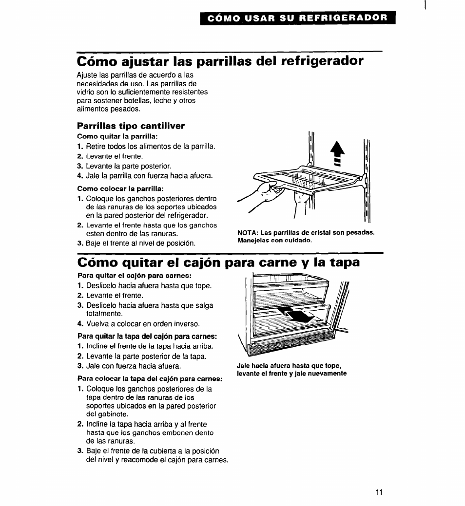 Cómo ajustar las parrillas del refrigerador, Parrillas tipo cantiliver, Cómo quitar el cajón para carne y la tapa | Cómo ajustar las parrillas del, Refrigerador | Whirlpool 2194182 User Manual | Page 43 / 68