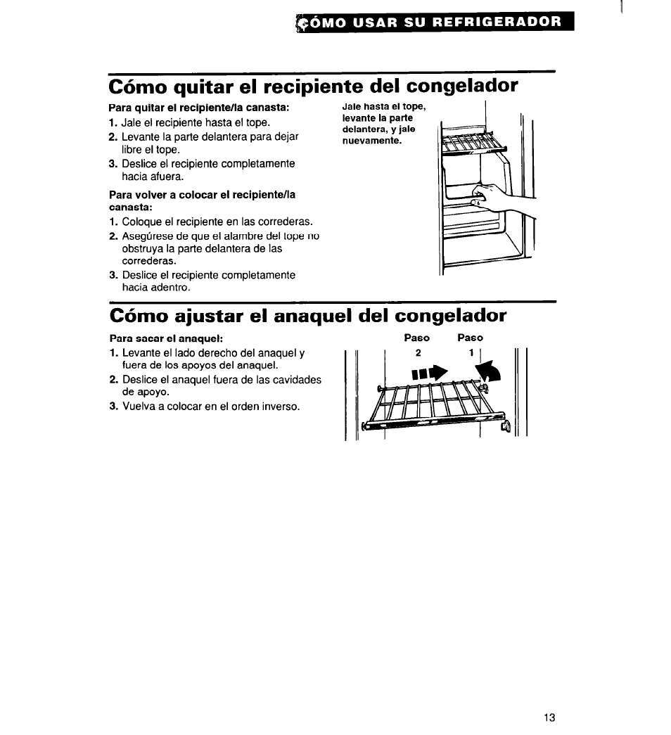 Cómo quitar el recipiente del congelador, Cómo ajustar el anaquel del congelador, Para sacar el anaquel | Cómo ajustar el anaquel del, Congelador | Whirlpool 2194182 User Manual | Page 45 / 68