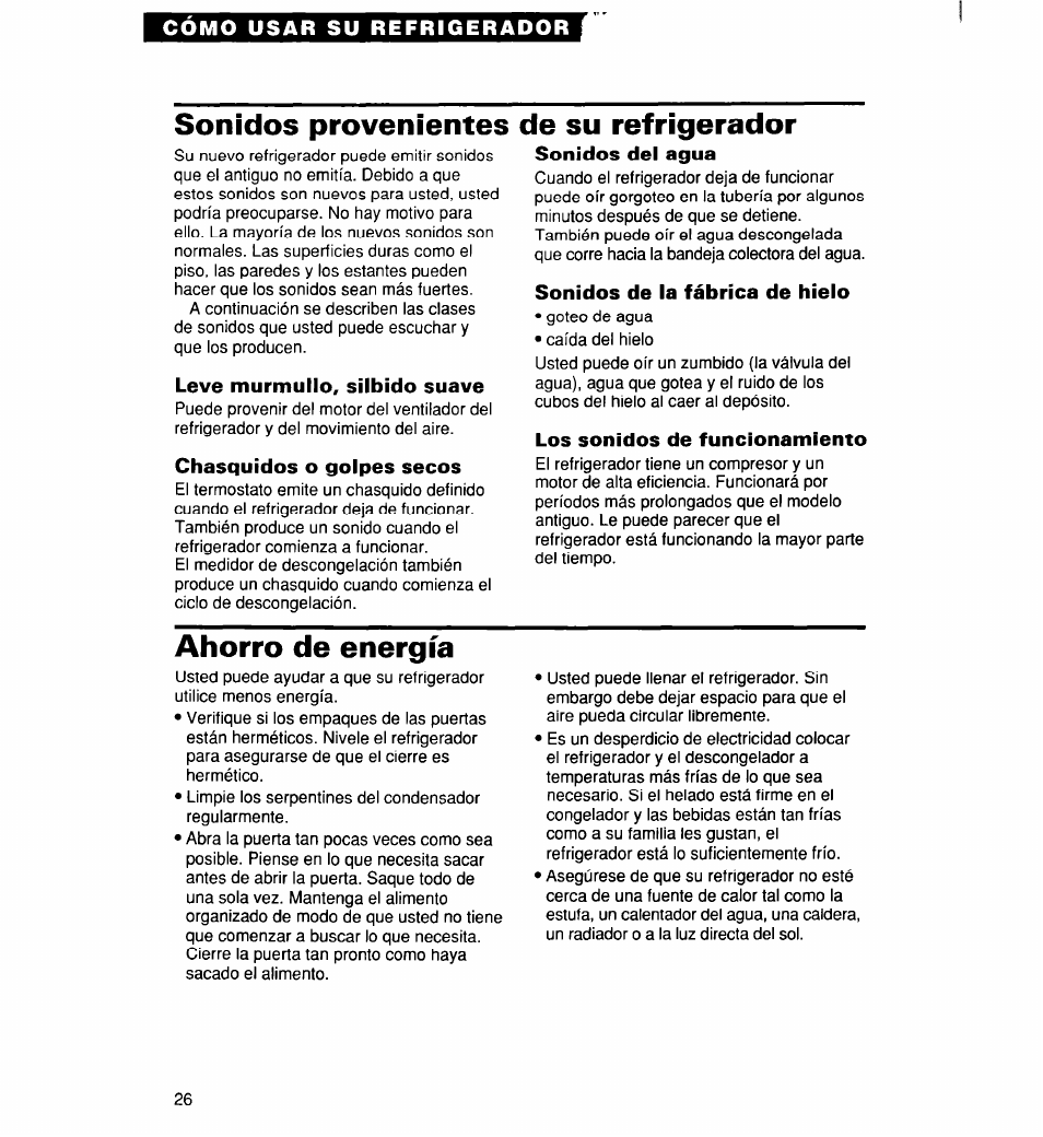 Sonidos provenientes de su refrigerador, Leve murmullo, silbido suave, Chasquidos o golpes secos | Sonidos del agua, Sonidos de la fábrica de hielo, Los sonidos de funcionamiento, Ahorro de energía, Sonidos provenientes de, Su refrigerador | Whirlpool 2194182 User Manual | Page 58 / 68