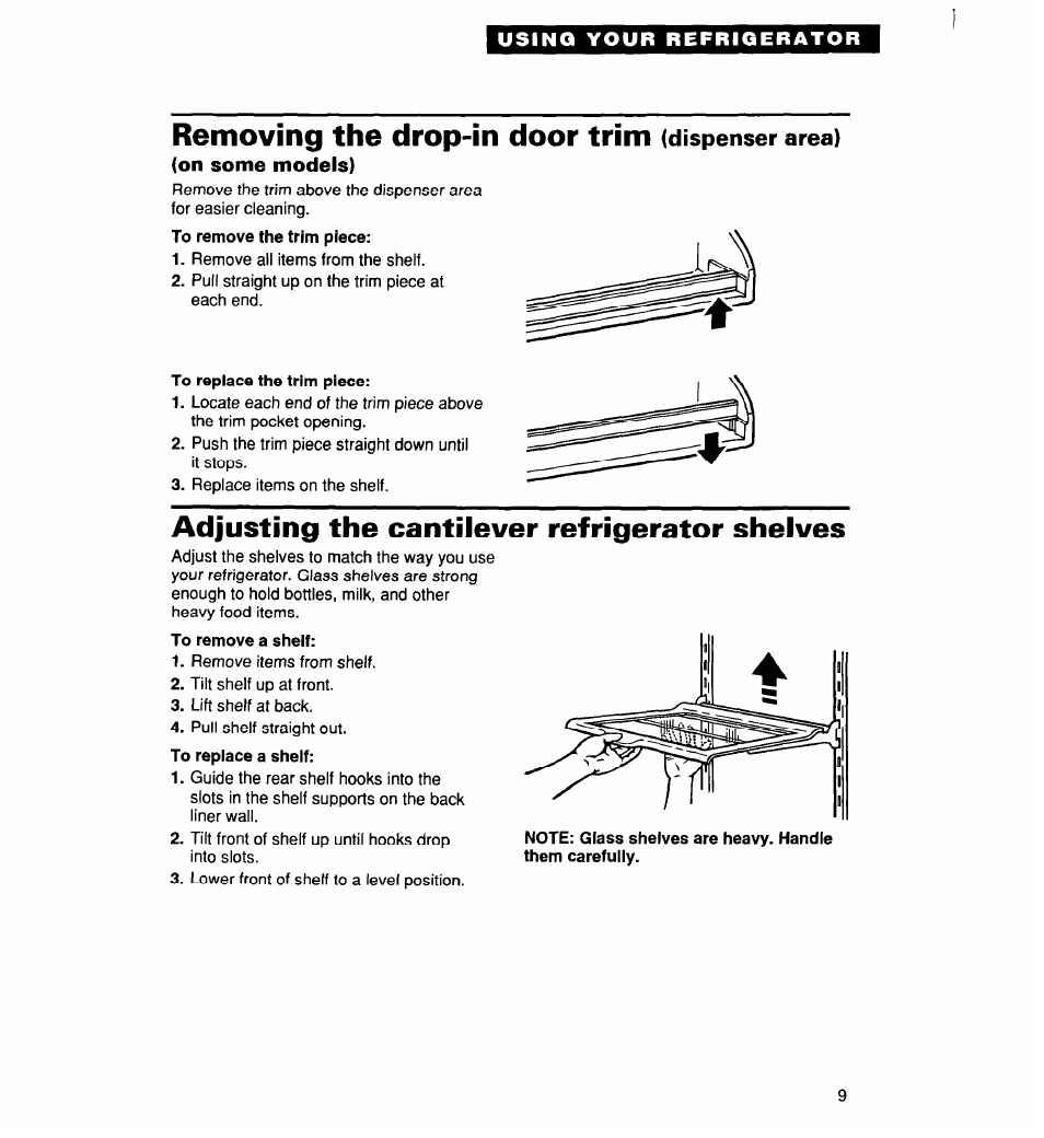 Removing the drop-in door trim (dispenser area), To repiace the trim piece, Adjusting the cantilever refrigerator shelves | To remove a sheif, Removing the drop-in door trim, Dispenser area) | Whirlpool 2194182 User Manual | Page 9 / 68