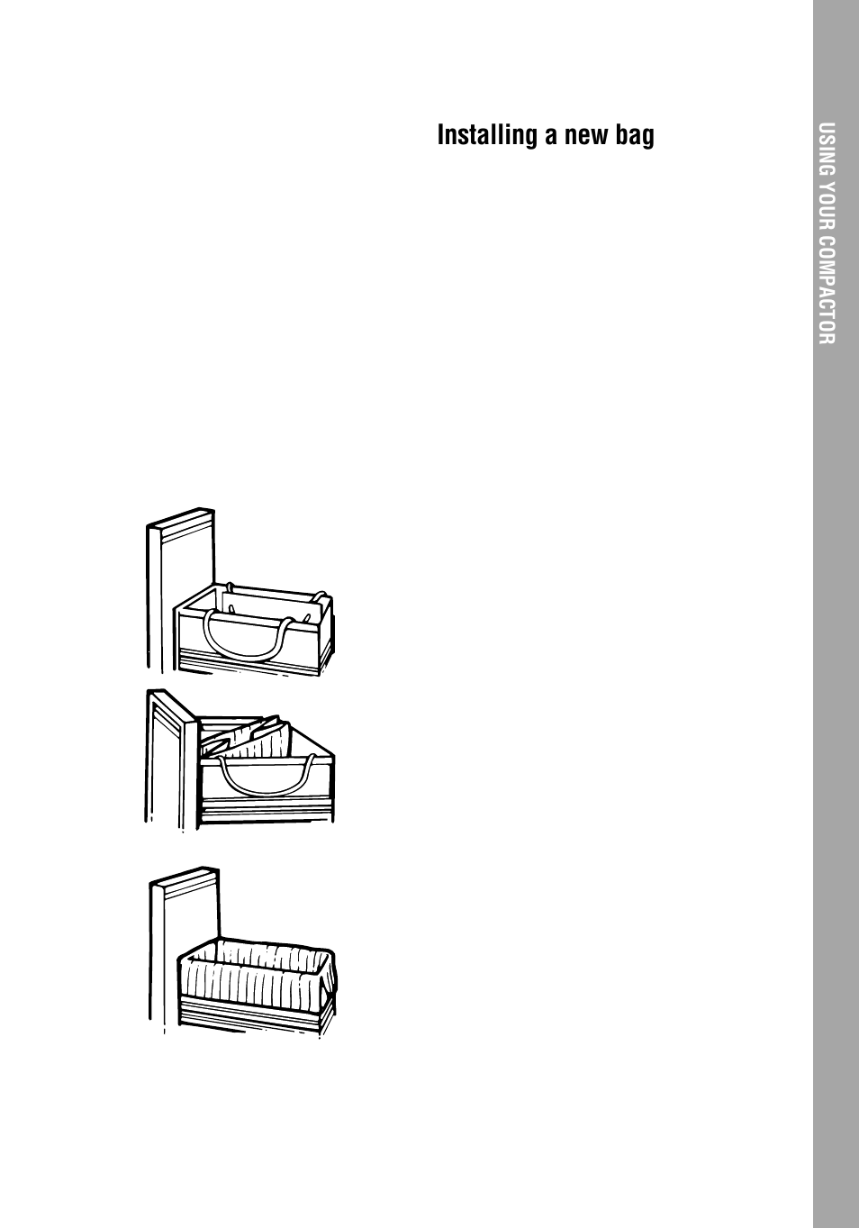 Installing a new bag, Using your compactor | Whirlpool 800 User Manual | Page 9 / 16