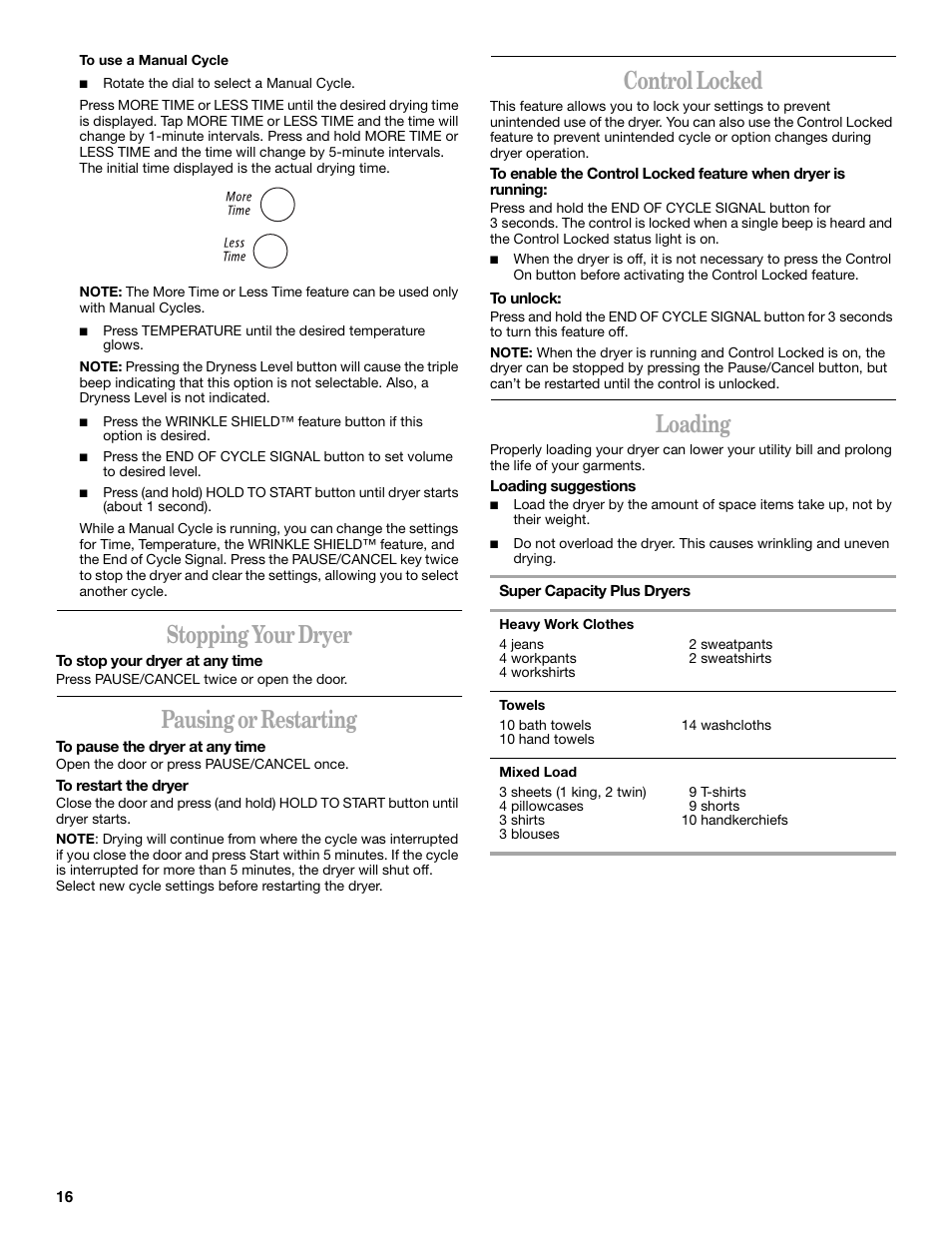 Stopping your dryer, Pausing or restarting, Control locked | Loading | Whirlpool 8533582 User Manual | Page 16 / 24