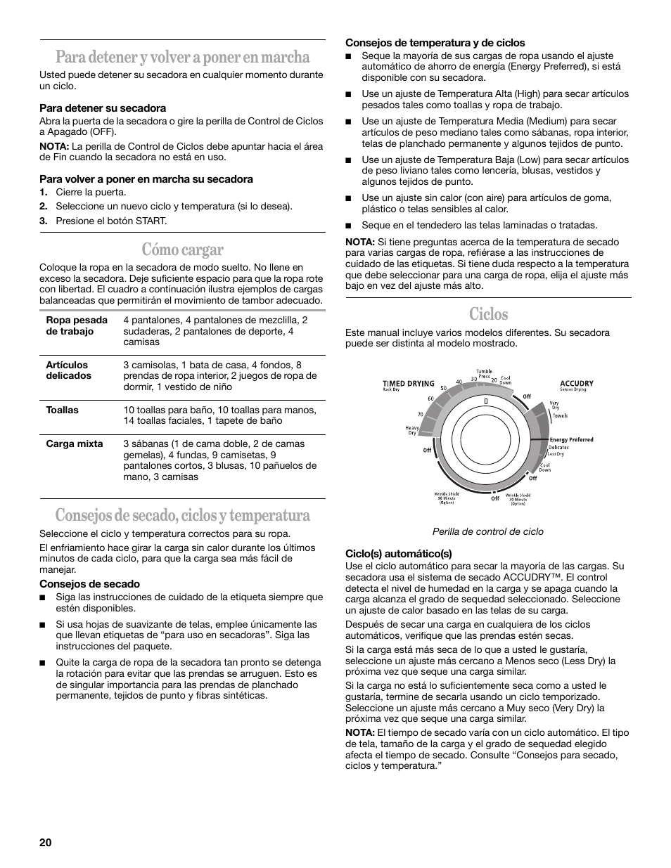 Para detener y volver a poner en marcha, Cómo cargar, Consejos de secado, ciclos y temperatura | Ciclos | Whirlpool GEQ8821KQ0 User Manual | Page 20 / 28