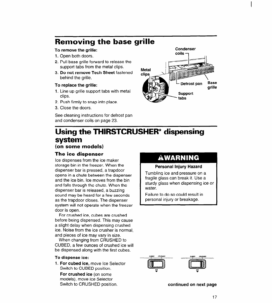 Removing the base grille, Using the thirstcrusher* dispensing system, On some models) | The ice dispenser, Using the thirstcrusher, Dispensing system, Warning | Whirlpool 3VED23DQDW00 User Manual | Page 18 / 33