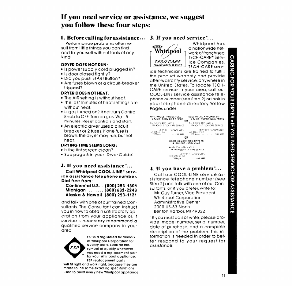 Dryer does not run, Dryer does not heat, Drying time seems long | Before calling for assistance, If you need assistance, If you need service, If you have a problem | Whirlpool Gas LG5791XM User Manual | Page 11 / 12