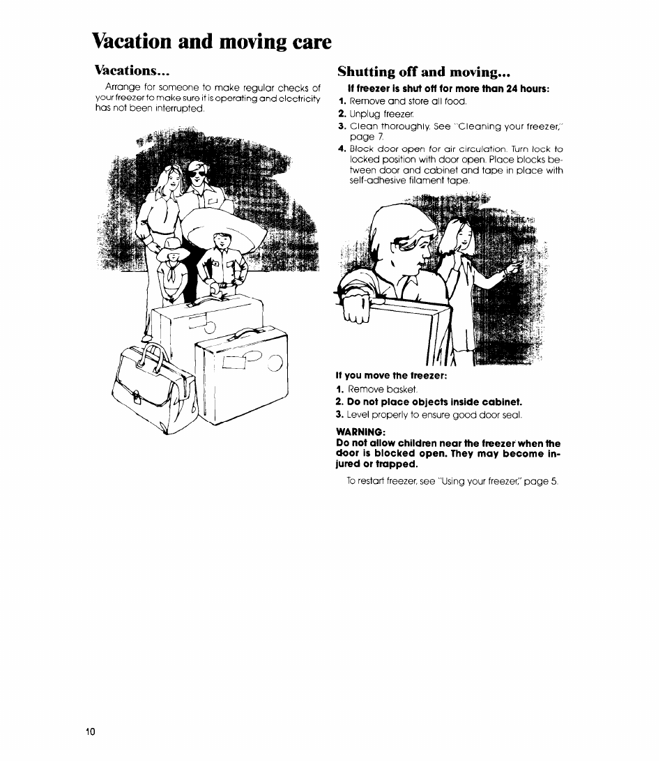 Vacation and moving care, Vacations, Shutting off and moving | If you move fhe freezer, Do not place objects inside cabinet, Warning, Vacations shutting off and moving | Whirlpool EV150F User Manual | Page 10 / 12