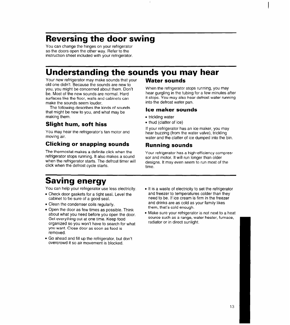 Reversing the door swing, Understanding the sounds you may hear, Slight hum, soft hiss | Clicking or snapping sounds, Water sounds, Ice maker sounds, Running sounds, Saving energy | Whirlpool 8ET18NK User Manual | Page 14 / 22