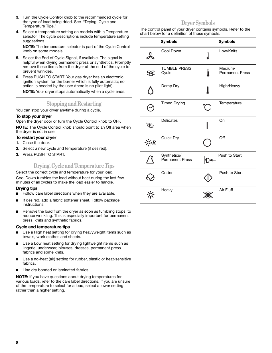 Stopping and restarting, Drying, cycle and temperature tips, Dryer symbols | Whirlpool 3XLGR5437 User Manual | Page 8 / 36