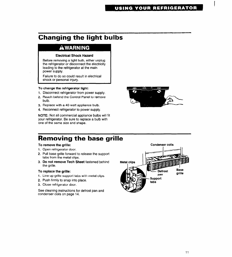 Changing the light bulbs, Electrical shock hazard, To change the refrigerator light | Removing the base grille, Awarning | Whirlpool 4ET18ZK User Manual | Page 11 / 19