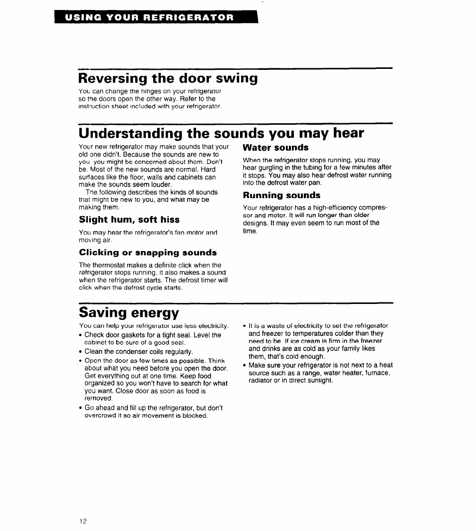 Reversing the door swing, Understanding the sounds you may hear, Slight hum, soft hiss | Clicking or snapping sounds, Water sounds, Running sounds, Saving energy | Whirlpool 4ET18ZK User Manual | Page 12 / 19