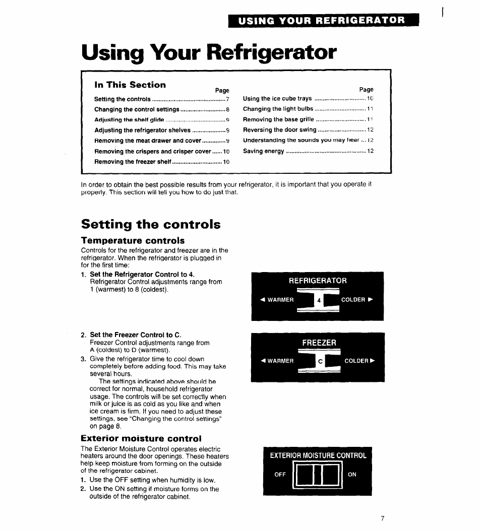 Using your refrigerator, Setting the controls, Temperature controls | Set the refrigerator control to 4, Set the freezer control to c, Exterior moisture control | Whirlpool 4ET18ZK User Manual | Page 7 / 19