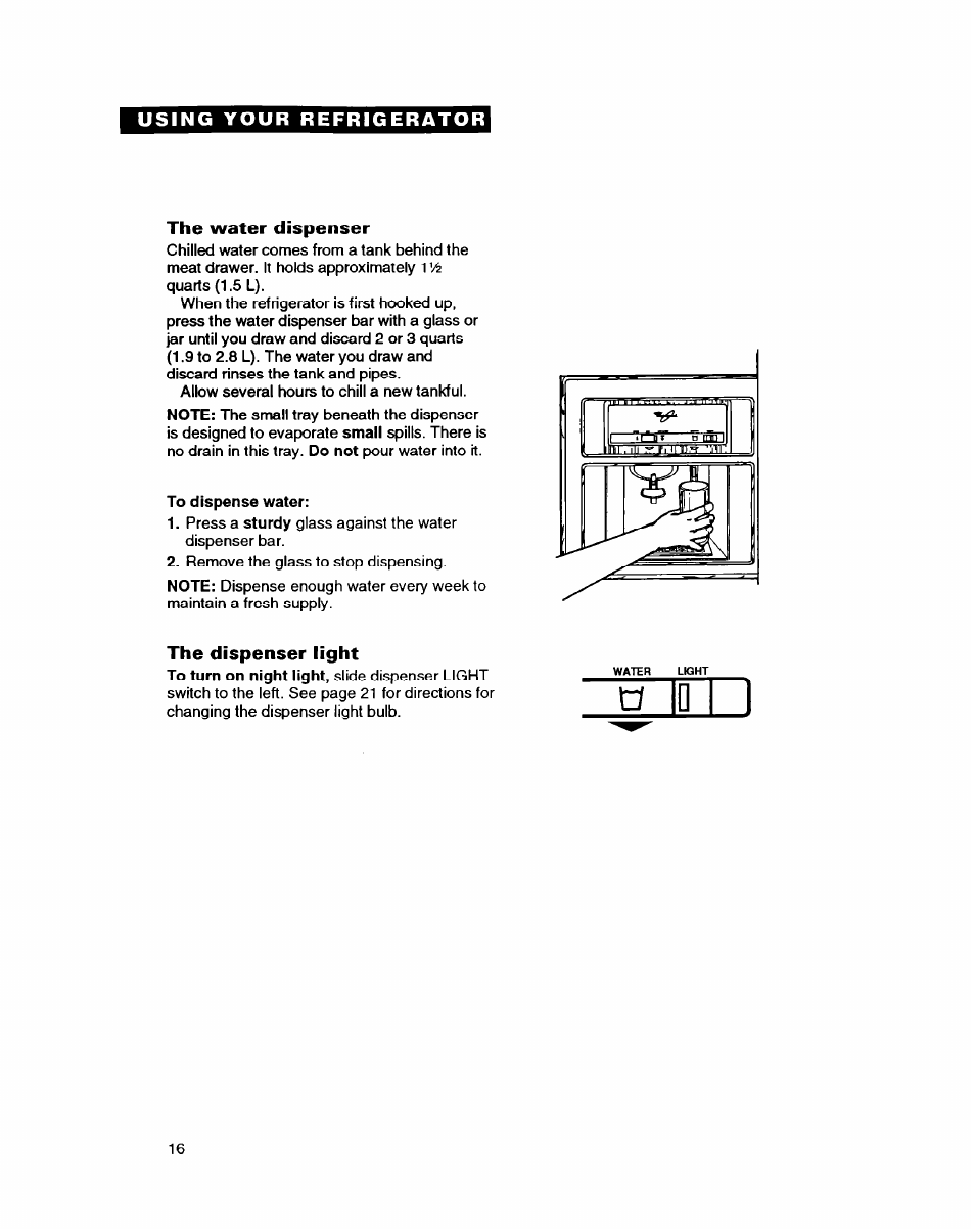 The water dispenser, The dispenser light | Whirlpool EDZZDQ User Manual | Page 16 / 30