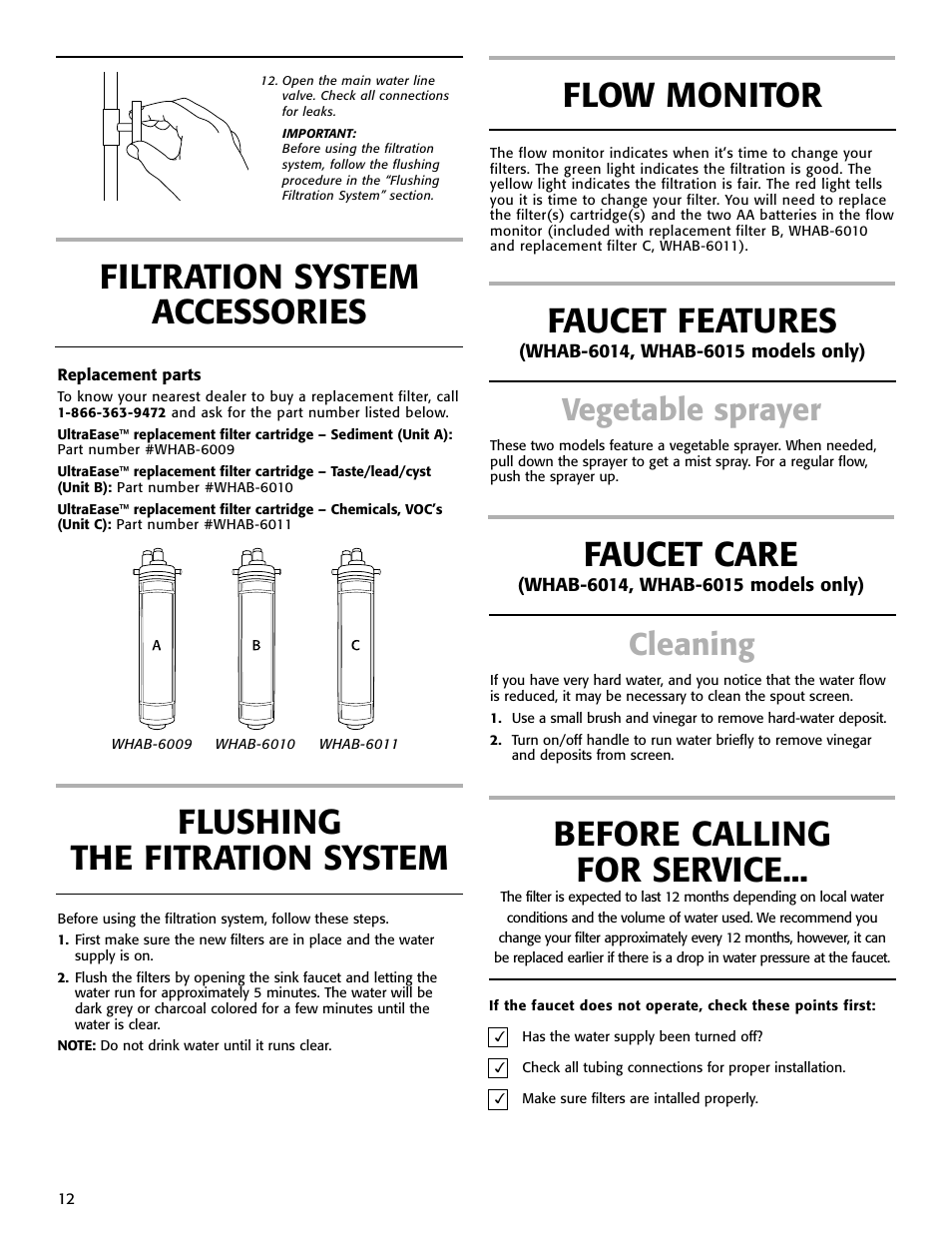 Flow monitor, Flushing the fitration system faucet features, Faucet care | Before calling for service, Filtration system accessories, Vegetable sprayer, Cleaning | Whirlpool WHAB-6015 User Manual | Page 12 / 35